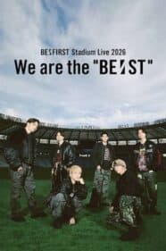 BE:FIRST Stadium Live 2026 We are the “BE:ST”